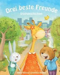 Elena Slavova - Drei beste Freunde: Stadtgeschichten, Häftad. Tillgänglighet: Lägg i varukorg