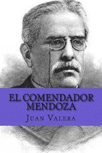 Juan Valera, Yordi Abreu - El Comendador Mendoza (Spanish Edition), Häftad