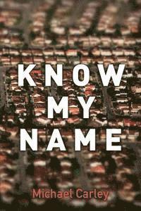 Michael Carley - Know My Name, Häftad. Tillgänglighet: Lägg i varukorg