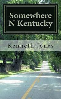 Kenneth Jones - Sumwhere N Kentucky, Häftad. Tillgänglighet: Lägg i varukorg