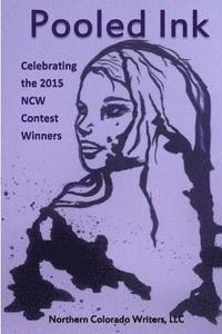 Various, Jennifer Top - Pooled Ink: Celebrating the 2015 NCW Contest Winners, Häftad. Tillgänglighet: Lägg i varukorg