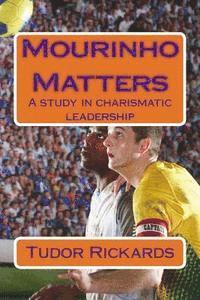 Tudor Rickards - Mourinho Matters: A study in charismatic leadership, Häftad. Tillgänglighet: Lägg i varukorg