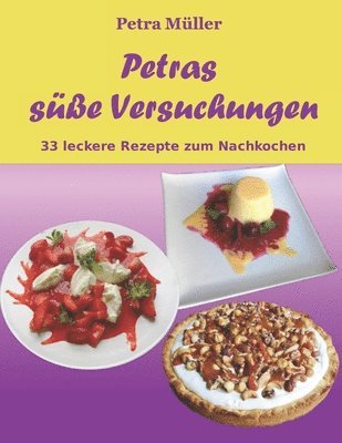 Petra Müller - Petras süße Versuchungen, Häftad. Tillgänglighet: Tillfälligt slut