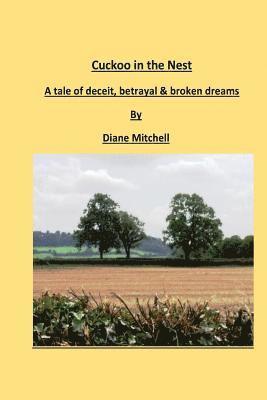 Diane Mitchell - Cuckoo in the Nest: A tale of deceit, betrayal & broken dreams, Häftad
