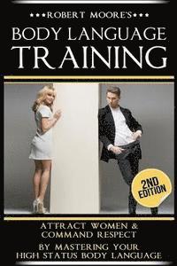 Robert Moore - Body Language Training: How To Attract Any Woman! Get Women Using Respect, Power and Nonverbal Communication, Häftad. Tillgänglighet: Lägg i varukorg