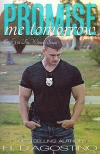 Promise Me Tomorrow: book 3 in The Witness Series