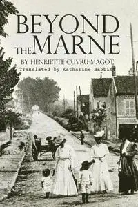 Henriette Cuvru-Magot - Beyond the Marne: Illustrated, Häftad. Tillgänglighet: Lägg i varukorg
