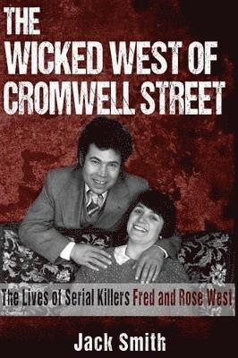 Jack Smith - Wicked West of Cromwell Street, Häftad. Tillgänglighet: Lägg i varukorg
