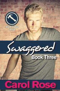 Carol Rose - Swaggered (Blue Collar Boys series, Bk 3), Häftad. Tillgänglighet: Lägg i varukorg