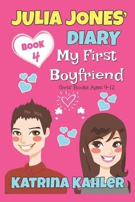 Katrina Kahler - Julia Jones' Diary - Book 4 - My First Boyfriend, Häftad. Tillgänglighet: Lägg i varukorg