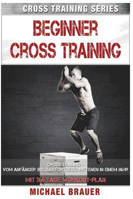 Michael Brauer - Beginner Cross Training: Cross Training für Anfänger, Häftad