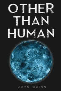 John Quinn - Other than Human, Häftad. Tillgänglighet: Lägg i varukorg