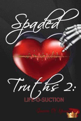 Queen Of Spades - Life-O-Suction: Spaded Truths 2, Häftad. Tillgänglighet: Lägg i varukorg
