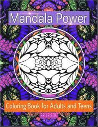Mandala Power Coloring Book for Adults and Teens: Color, Relax and Enjoy av Bella Stitt