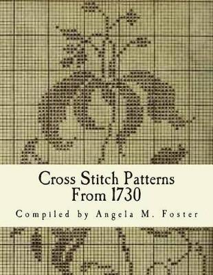 Angela M Foster - Cross Stitch Patterns From 1730, Häftad. Tillgänglighet: Lägg i varukorg