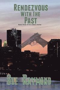 Elizabeth Hunt - Rendezvous with the Past: Book Three in the Debois Series, Häftad