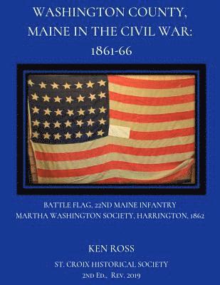 Ken Ross, Lura Jackson - Washington County, Maine in the Civil War: 1861-66, Häftad