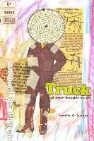 Lorette C. Luzajic - Truck: and other thoughts on art, Häftad. Tillgänglighet: Lägg i varukorg