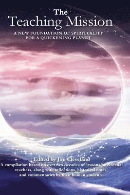 Jim Cleveland - The Teaching Mission volume 1: A New Foundation of Spirituality for a Quickening Planet, Häftad. Tillgänglighet: Lägg i varukorg