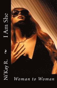 Ni'kay R - I Am She: Woman to Woman, Häftad. Tillgänglighet: Lägg i varukorg
