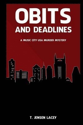 T. Jensen Lacey - Obits and Deadlines, Häftad. Tillgänglighet: Lägg i varukorg