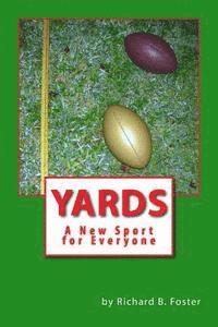 Richard B. Foster - Yards: A New Sport for Everyone, Häftad. Tillgänglighet: Lägg i varukorg