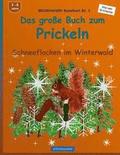 BROCKHAUSEN Bastelbuch Bd. 2: Das grosse Buch zum Prickeln: Schneeflocken im Winterwald