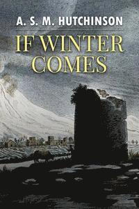 Arthur Stuart-Menteth Hutchinson - If Winter Comes, Häftad