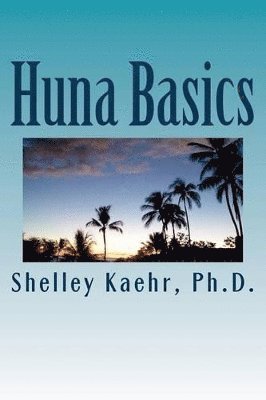 Shelley Kaehr - Huna Basics, Häftad. Tillgänglighet: Lägg i varukorg