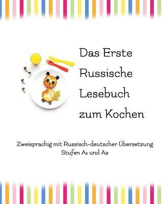 Lubov Babushkina - Das Erste Russische Lesebuch zum Kochen: zweisprachig mit russisch-deutscher Übersetzung, Häftad