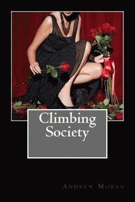 Andrew Moran - Climbing Society, Häftad. Tillgänglighet: Lägg i varukorg