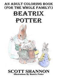 Scott Shannon - An Adult Coloring Book (For The Whole Family!) Beatrix Potter, Häftad. Tillgänglighet: Lägg i varukorg