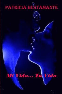 Patricia Bustamante, Gladys Viviana Landaburo - Mi Vida... Tu Vida, Häftad. Tillgänglighet: Lägg i varukorg