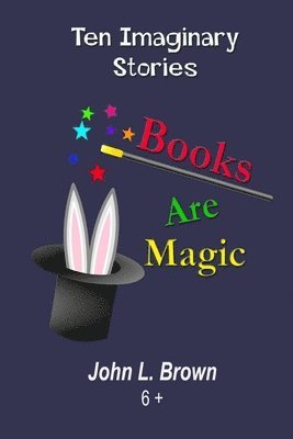 John L Brown - Books Are Magic, Häftad. Tillgänglighet: Lägg i varukorg
