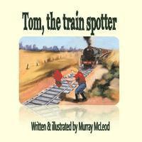 Murray McLeod - Tom the train spotter, Häftad