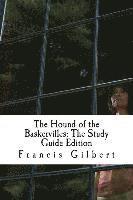 Arthur Conan Doyle, Francis Gilbert - The Hound of the Baskervilles: The Study Guide Edition: Complete text & integrated study guide, Häftad