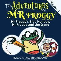 Samantha Hargreaves, Richard Hargreaves - Mr Froggy's Blue Monday, Mr Froggy And The Crane, Häftad