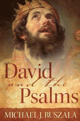 Wyatt North, Michael J Ruszala - David and the Psalms, Häftad. Tillgänglighet: Lägg i varukorg