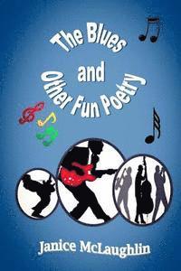 Janice McLaughlin - The Blues and Other Fun Poetry, Häftad