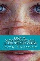 Lucy M. Montgomery - Lucy M. Montgomery Ana La del Tejado Verde, Häftad