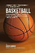 Le Programme Complet De Formation D'Endurance Durant L'entrainement Pour Le Basket-Ball: Developper Une Plus Grande Souplesse, La Puissance, La Vitess
