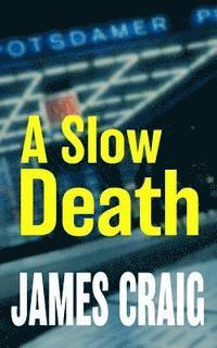James Craig - A Slow Death, Häftad. Tillgänglighet: Lägg i varukorg
