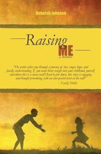 Deborah Johnson - Raising Me A Memoir, Häftad. Tillgänglighet: Lägg i varukorg