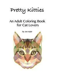 Jen Adair - Pretty Kitties: An Adult Coloring Book for Cat Lovers, Häftad. Tillgänglighet: Lägg i varukorg