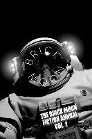 Christian Beranek, Eric del Carlo - The Brick Moon Fiction Annual Vol. 1, Häftad. Tillgänglighet: Lägg i varukorg