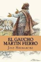 Jose Hernandez, Yordi Abreu - El Gaucho Martin Fierro (Spanish Edition), Häftad