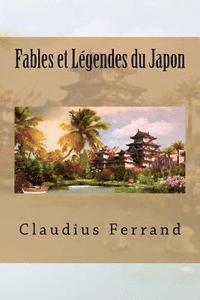 Claudius Ferrand, Ber- Ballin - Fables et Legendes du Japon, Häftad