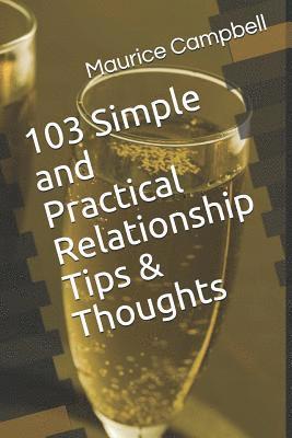 Maurice Campbell - 103 Simple and Practical Relationship Tips & Thoughts, Häftad. Tillgänglighet: Lägg i varukorg
