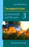 Ingo Michael Simon - Trancegeschichten für Lebenshilfe und Therapie. Band 3: Einsamkeit überwinden, Häftad. Tillgänglighet: Lägg i varukorg