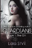 Lola Stvil - Guardians: The Girl, Häftad. Tillgänglighet: Lägg i varukorg